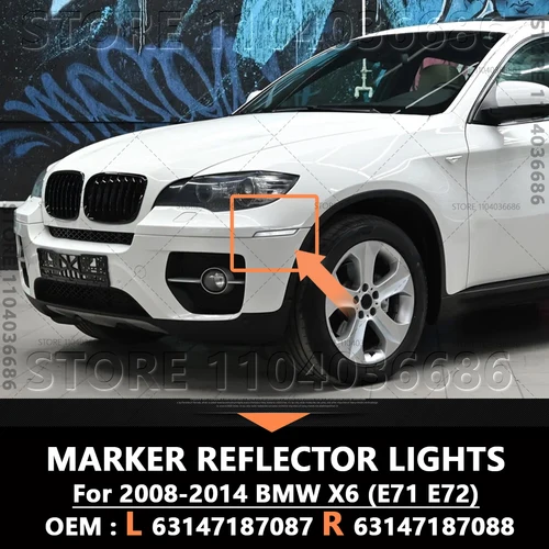 Para 2008-2014 BMW X6 (E71 E72) luces reflectoras de marcador lateral de parachoques delantero 63147187087 63147187088