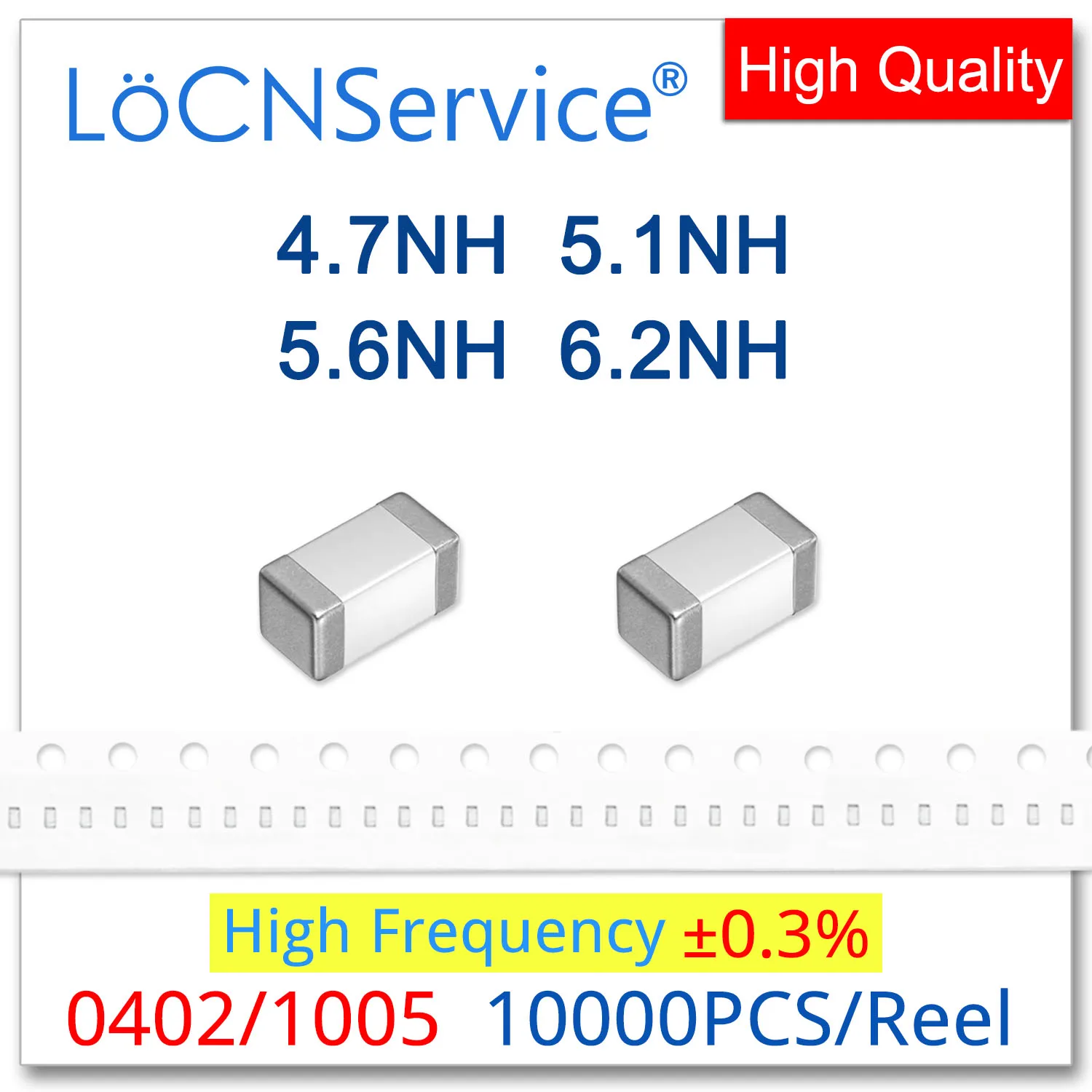 LoCNService 0402 1005 10000 Uds 0,3% 4,7NH 5,1NH 5,6NH 6,2NH inductores de ferrita de Chip multicapa de alta frecuencia de alta calidad