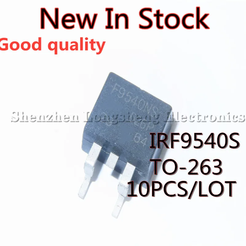 10PCS/LOT IRF9540NSTRLPBF TO-263 IRF9540S F9540S F9540NS IRF9540NS 19A 100V SMD field effect tube New In Stock