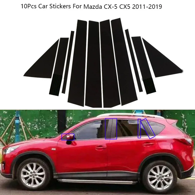 

10Pcs Glross Black Door Window BC Pillar Posts Center Trim Cover Stickers For Mazda CX-5 CX5 2011-2019 Exterior Car Accessories