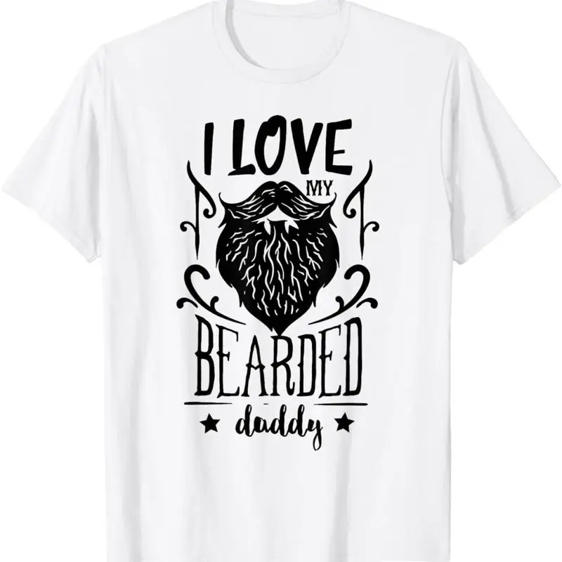 

I love my bearded daddy Beard Lover T Shirt