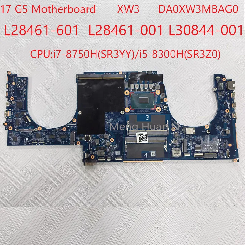 

17 G5 Motherboard XW3 DA0XW3MBAG0 L28461-601 L28461-001 L30844-001 For ZBOOK 17 G5 Laotop i7-8750H/i5-8300H DDR4 100%Test OK