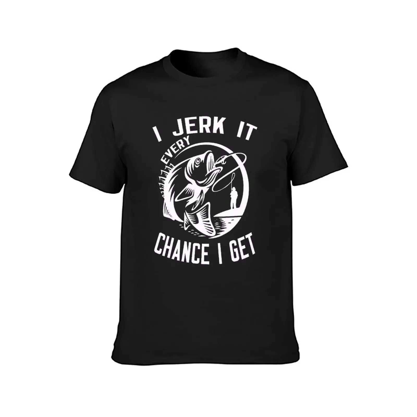 I Jerk It Every Chance I Get T-Shirt animal prinfor boys plain hippie clothes customs Men's t shirts