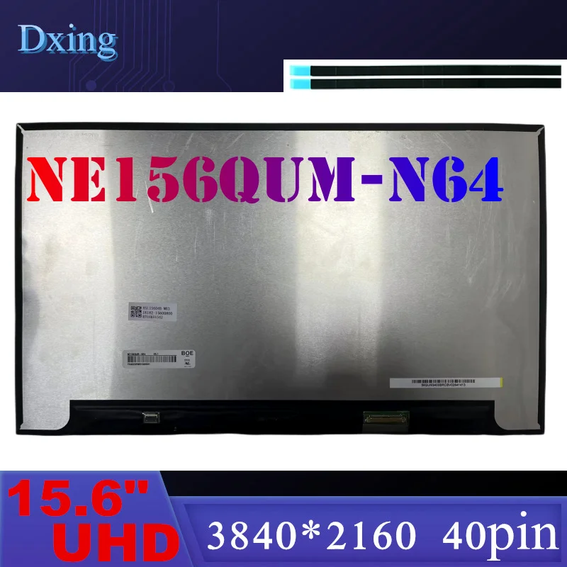 

15.6 Inch 4K IPS UHD LCD Screen Display Panel NE156QUM N64 BOE07D9 Non-Touch 3840X2160 40 Pins