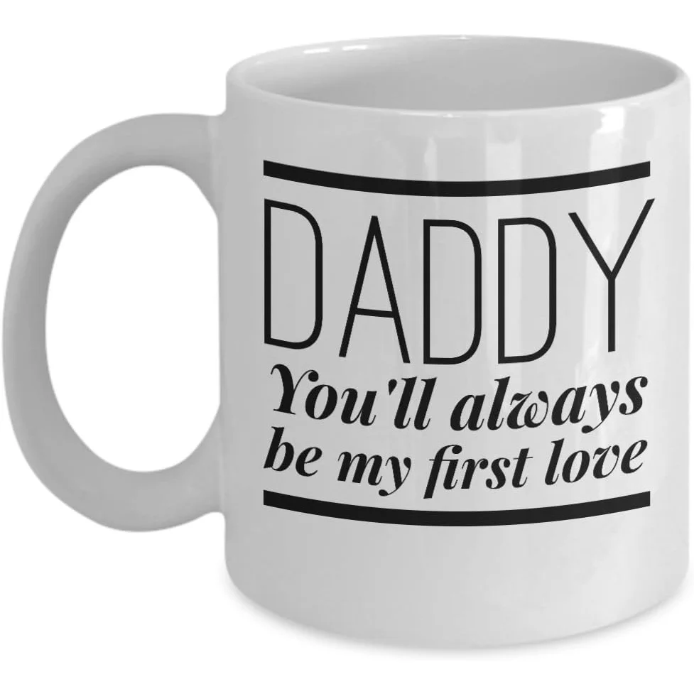 Taza de regalo para el Día del Padre de parte de su hija: Papá, siempre serás mi primer amor - Taza de café para papá - Única, blanca