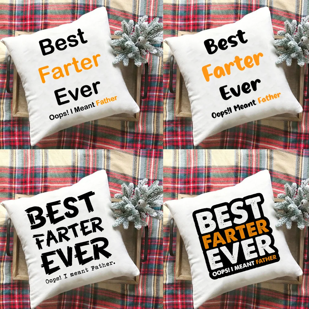 Best Father Ever Oops I Meant Father Room Soft Pillowcase Bedroom Party Decoration Housewarming Fatherr's Day Pillow Cushion