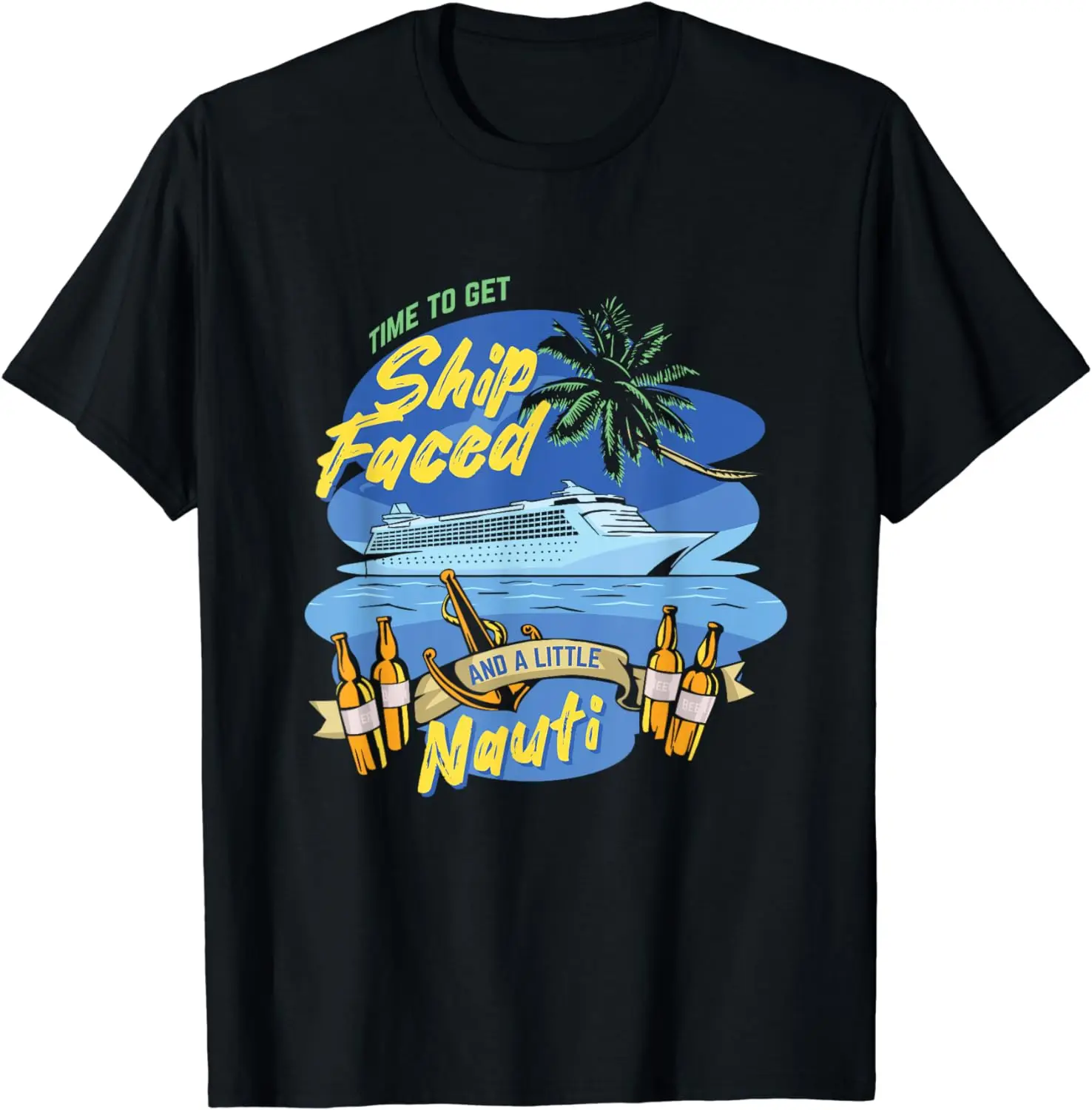 Time To Get Ship Faced and A Little Nauti Cruising Vacation T-Shirt  Men Clothing  Graphic T Shirts  Camisas