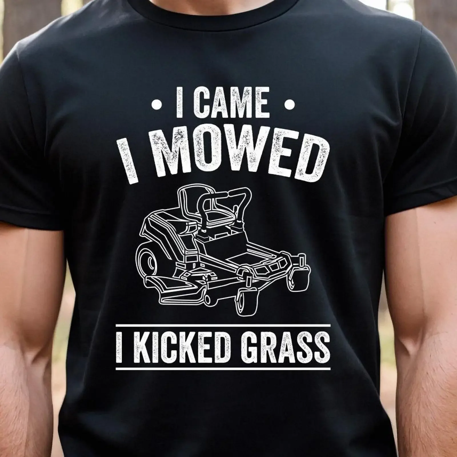 I Came Mowed Kicked Grass T Shirt Zero Turn Lawn Mower Funny Care Gardener  vintage Washed Stretched Versatile Slightly