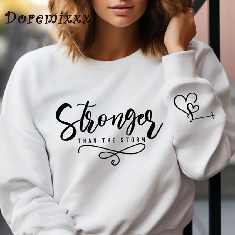 

You Are Stronger Than The Storm Women Pullover Sweatshirt Long Sleeve Casual Sports Lady Oversized Hoodie Hoodies