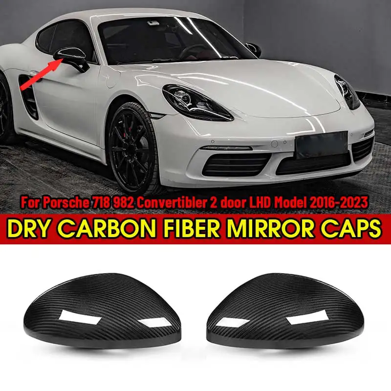 Dry Carbon Fiber Car Side Mirror Cover Replacement RearView Mirror Caps For Porsche 718 982 Boxter Cayman Convertibler 2016-2023