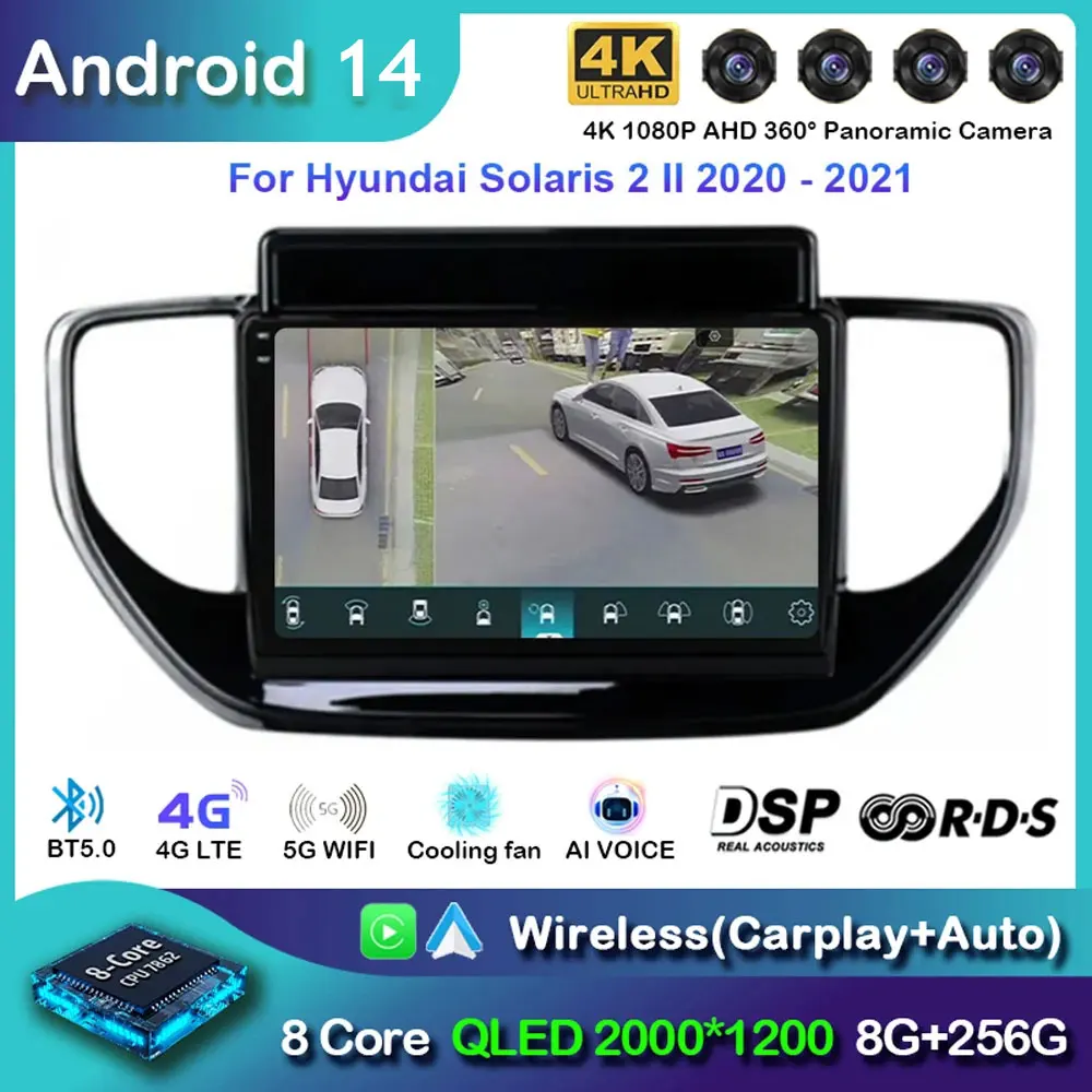 

Android 14 Carplay Car Radio For Hyundai Solaris 2 II 2020 2021 Navigation Multimedia Player Stereo WiFi+4G BT DVD DSP 360Canera