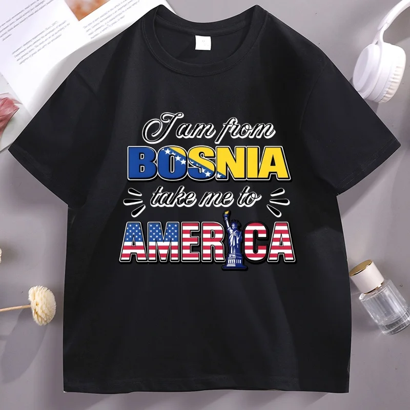 I Am From Bosnia Take Me To America Funny Bosnian T Shirt Funny Bosnian T-shirt 2026 Summer Short Sleeve Cotton T-shirts