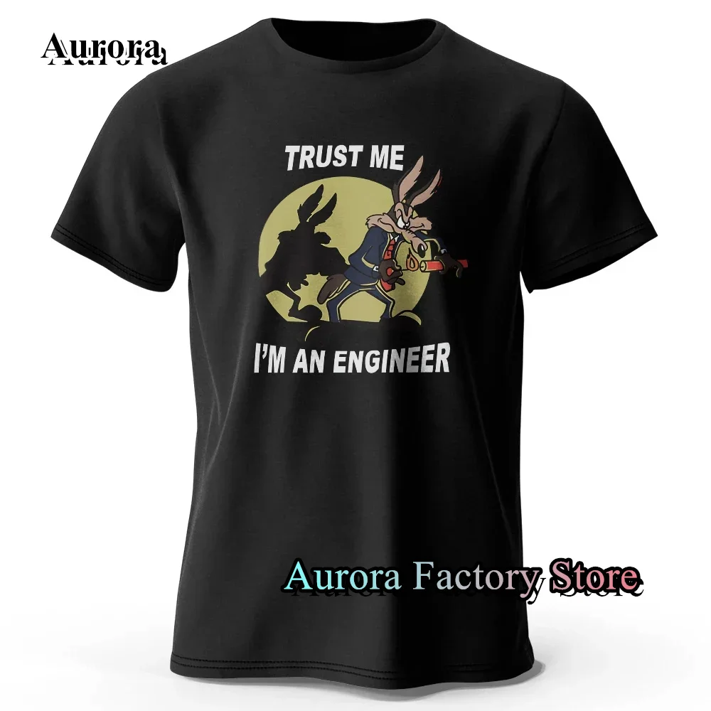 Trust Me I Am an Engineer Printed T-Shirt Men Women Fashion Tops Tees Cotton Clothing Short Sleeve Streetwear Harajuku T-Shirt