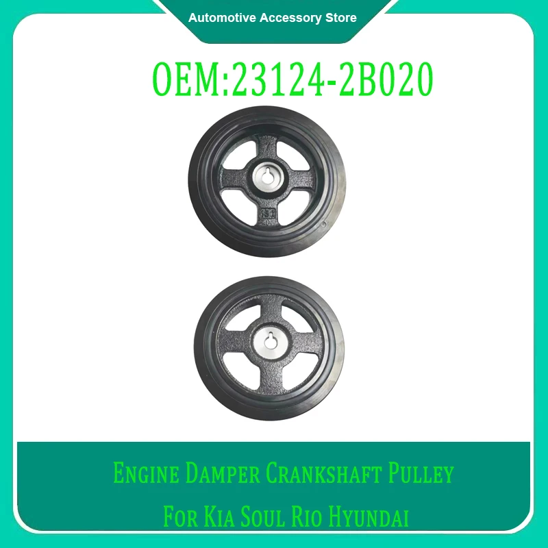 

23124-2B020 1Piece Engine Damper Crankshaft Pulley For Kia Soul Rio Hyundai Auto Spare Parts