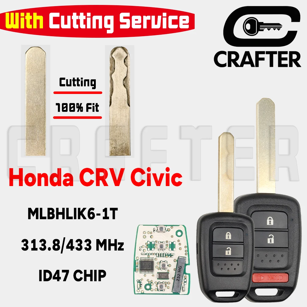 

Ключ Crafters ID47 чип MLBHLIK6-1TA 313,8 МГц/433 МГц дистанционный ключ от автомобиля для Honda CRV Civic Accord LX 2013-2017 с режущей сервисом