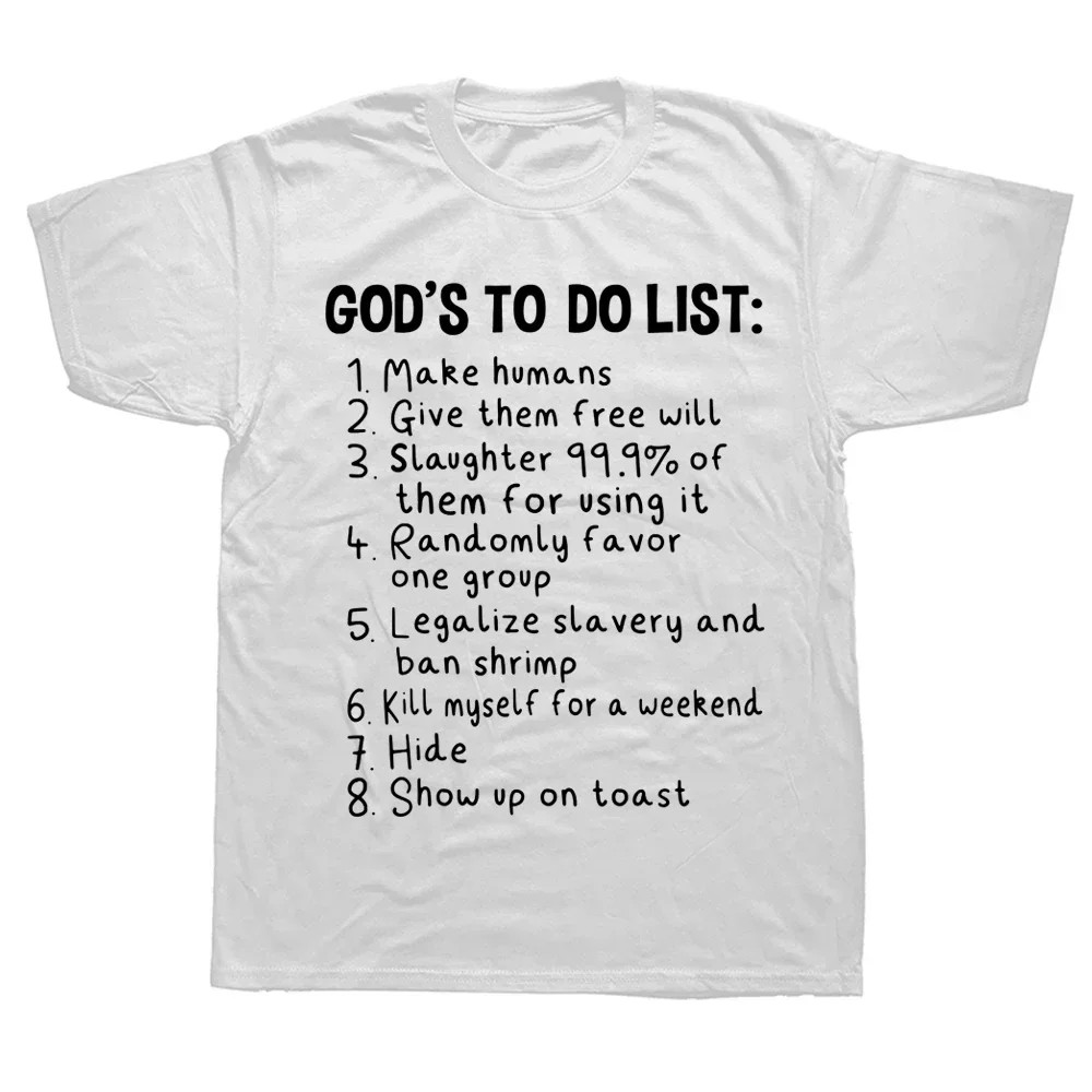 Cotton Streetwear Short Sleeve Birthday Gifts SummerT-shirt Novelty Awesome God’s To Do List Religion Atheism Humanist T Shirts