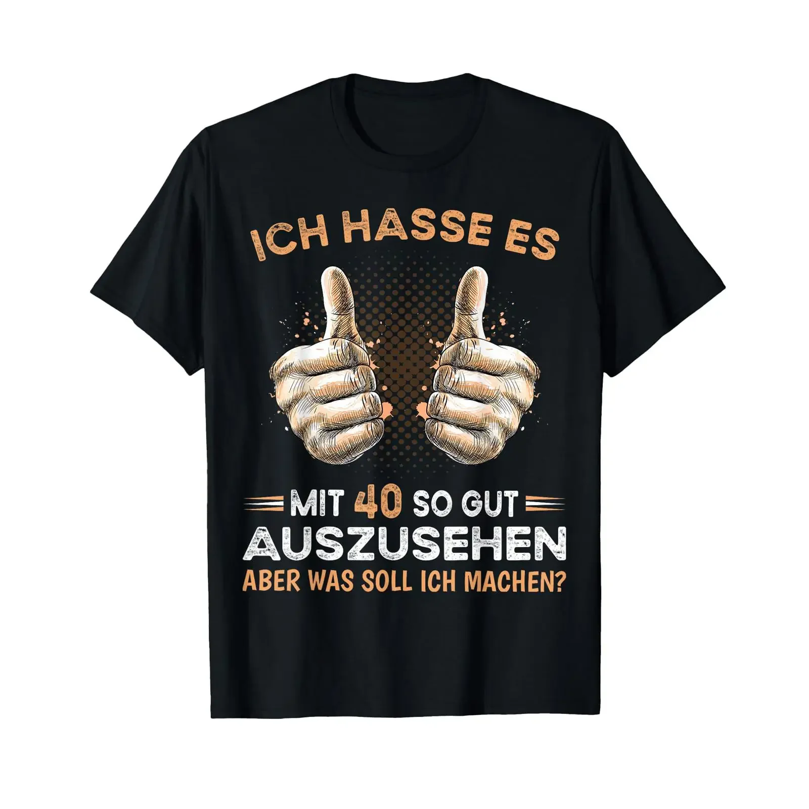 I hate looking so good at 40 what should do T shirt vintage Washed Unisex graphic Top For Everyday Wear Casual Versatile homme