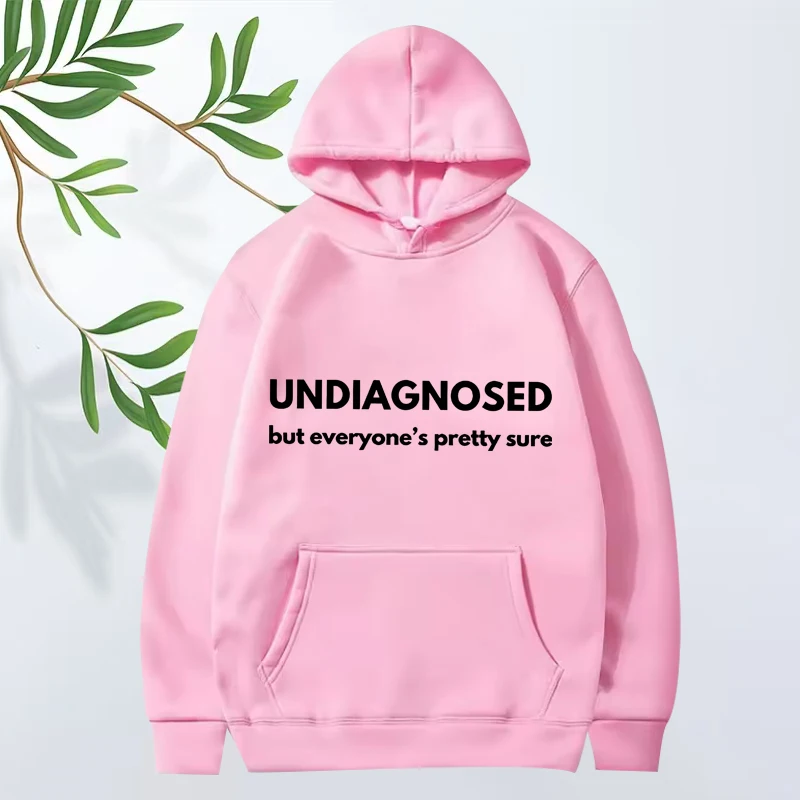 Undiagnosed But Everyone Is Pretty Sure Autism Graphic hoodie men women funny Long sleeve streetwear print oversized tops unisex