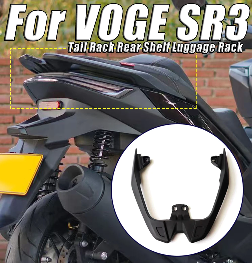 Motorcycle Original Tail Rack Rear Shelf Luggage Rack Reinforced Tail Armrest Accessories For VOGE SR3 SR 3 SR250GT SR 250GT
