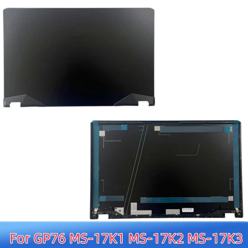 New For MSI GP76 MS-17K1 MS-17K2 MS-17K3 Lcd back Cover Top Case Rear Lid A Shell