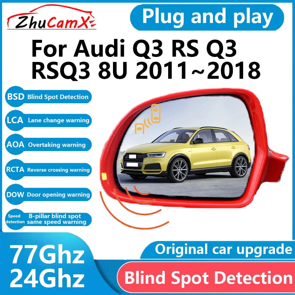 ZhuCamX for Audi Q3 RS Q3 RSQ3 8U 2011~2018 BSD Blind Spot Detection Sensor Radar Driving Warning System Plug and Play