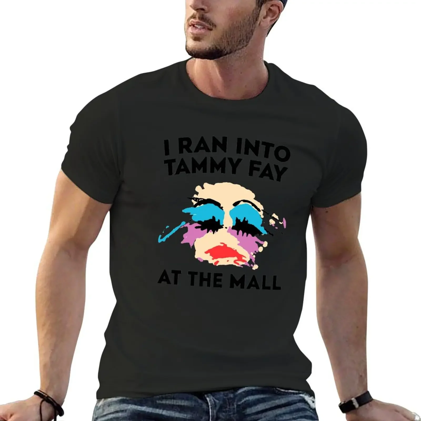 

I ran into tammy faye T-Shirt cute clothes sublime custom t shirt mens workout shirts