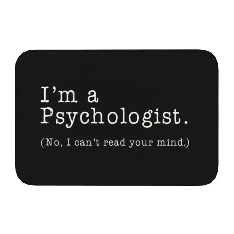 I'm A Psychologist No I Can't Read Your Mind Front Door Mat Anti-Slip Waterproof School Psychologist Doormat Entrance Rug Carpet