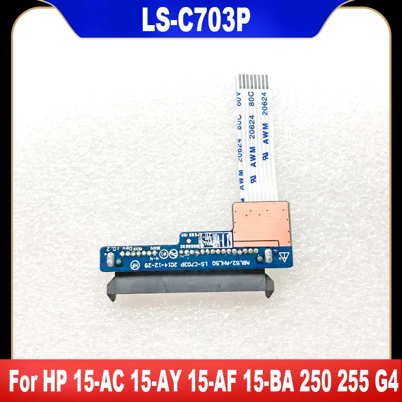 

LS-C703P Original For HP 15-AC 15-AY 15-AF 15-BA 250 255 G4 Laptop HDD Hard Drive Board ABL50 NBX0001TW00 100% Tested