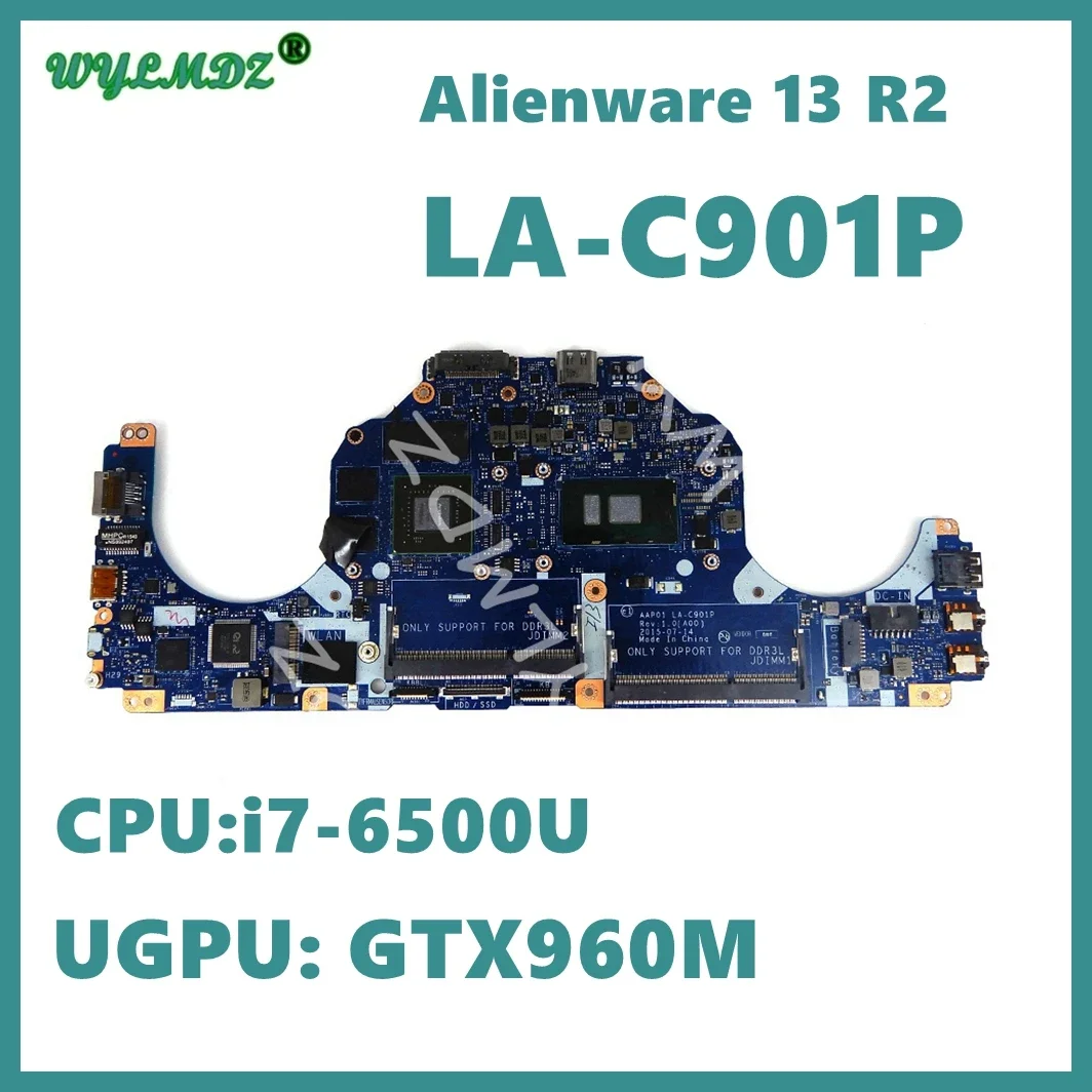 

LA-C901P With CPU: i7-6500U GPU: GTX960M Notebook Mainboard For DELL Alienware 13 R2 Laptop Motherboard CN-0NHYX3 100% Tested OK