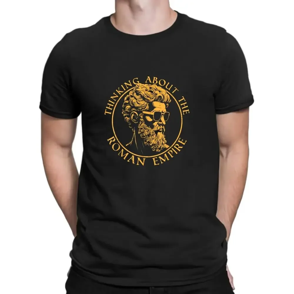 Thinking About The Roman Empire Funny Gift Idea Tee T-Shirt High Quality 100%Cotton Short Sleeve