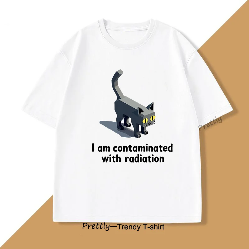 

I Am Contaminated with Radiation T Shirt Japanese Cat Meme T-Shirt Cotton Casual Loose O Neck Short-sleeved Tops Men's Clothing