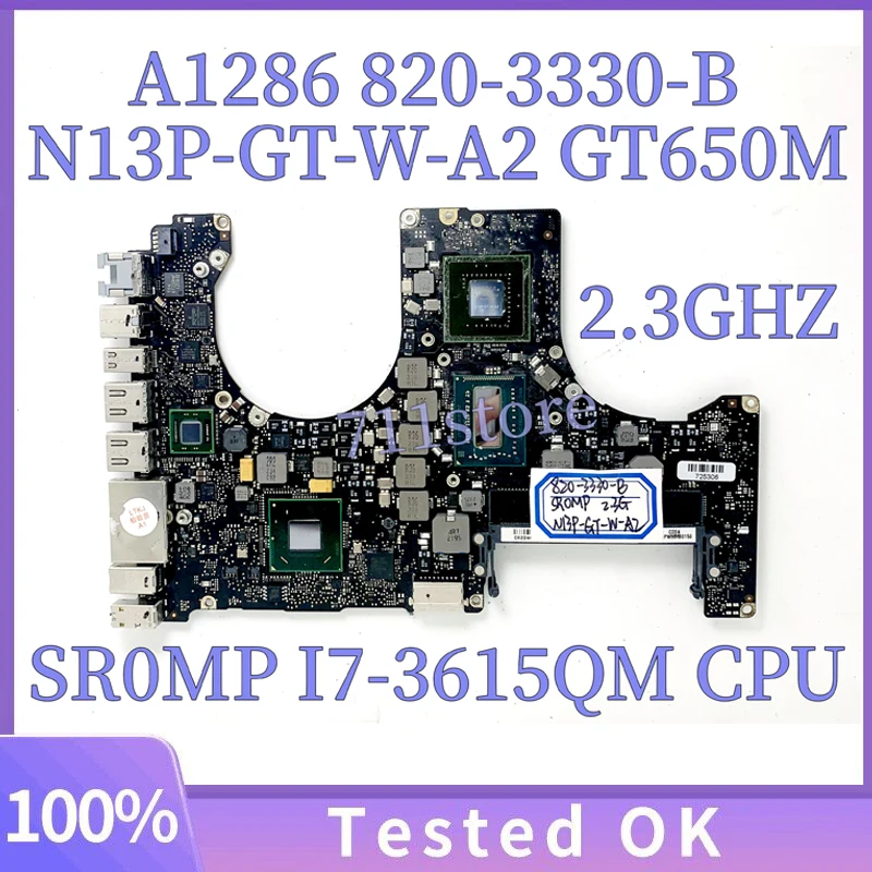 

820-3330-B 2.3Ghz For APPLE Macbook A1286 Laptop Motherboard N13P-GT-W-A2 GT650M With SR0MP I7-3615QM CPU 100% Full Working Well