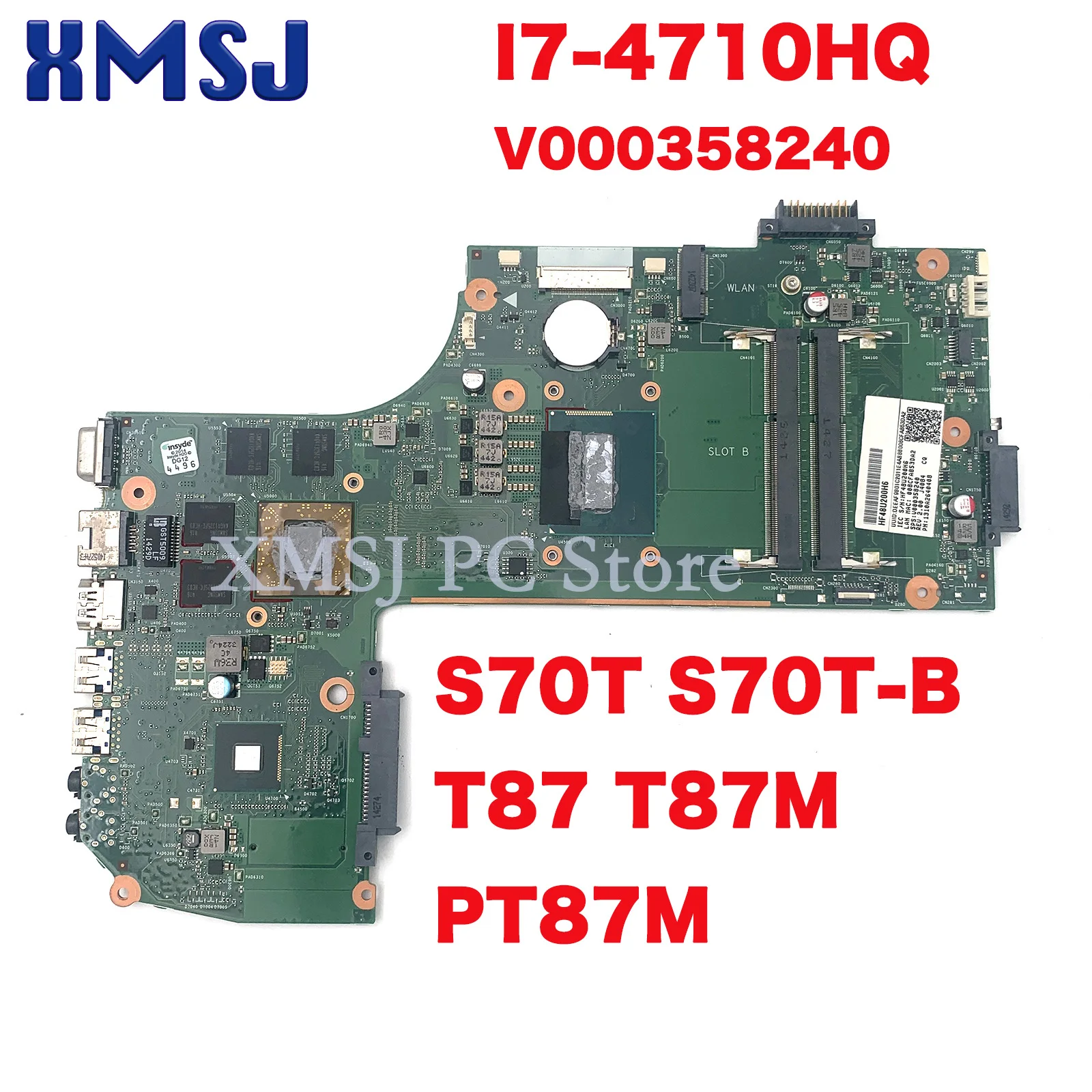 

XMSJ For Toshiba Satellite S70T S70T-B T87 T87M PT87M R9 M265X I7-4710HQ V000358240 AR10SQG-6050A2640401-MB-A01 Motherboard