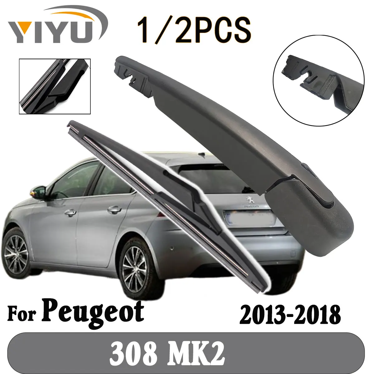 

1/2 шт., щетка заднего стеклоочистителя, рычаг стеклоочистителя, лобовое стекло, чистая задняя дверь, окно, автомобильная щетка от дождя для Peugeot 308 MK2 2013-2018