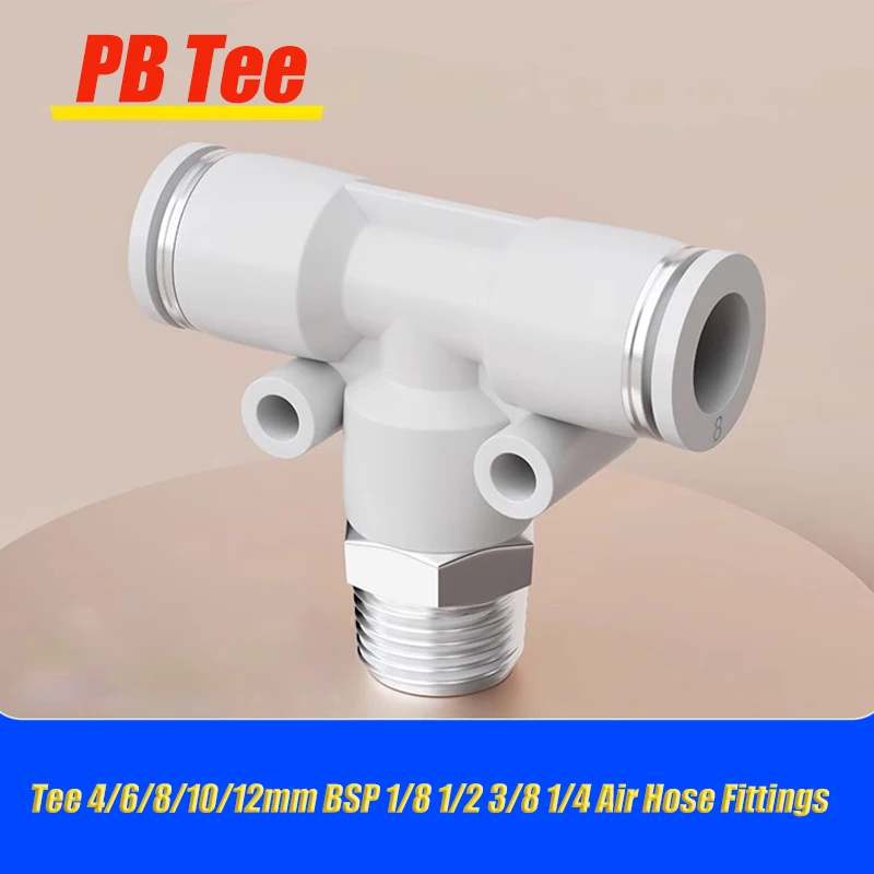 1-50pcs PB Pneumatic Branch Tee 4mm 6mm 8mm 10mm 12mm BSP 1/8 1/2 3/8 1/4 Air Hose Fittings Male Thread Quick Pipe Connector