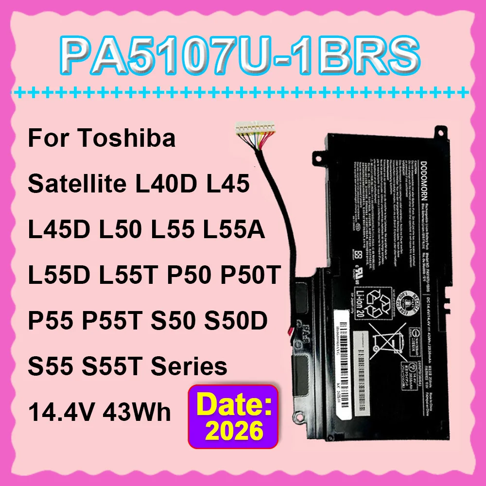 

DODOMORN PA5107U-1BRS Laptop Battery For Toshiba Satellite L40D L45 L45D L50 L55 L55A P50 P55 P55t S50 S50D S55 S55t Series