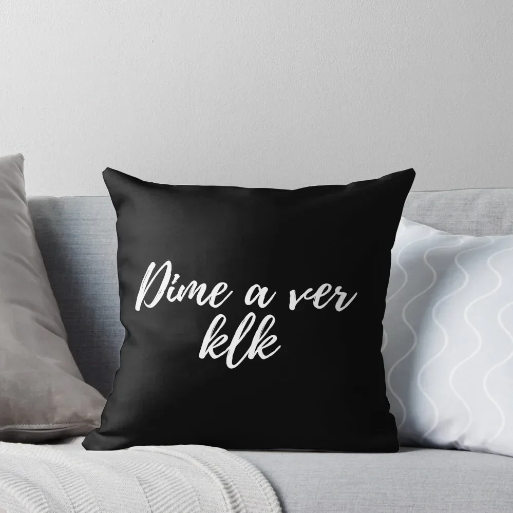 Dime a ver klk - Dominican slang Throw Pillow Couch Pillows Room decorating items ornamental pillows for living room pillow