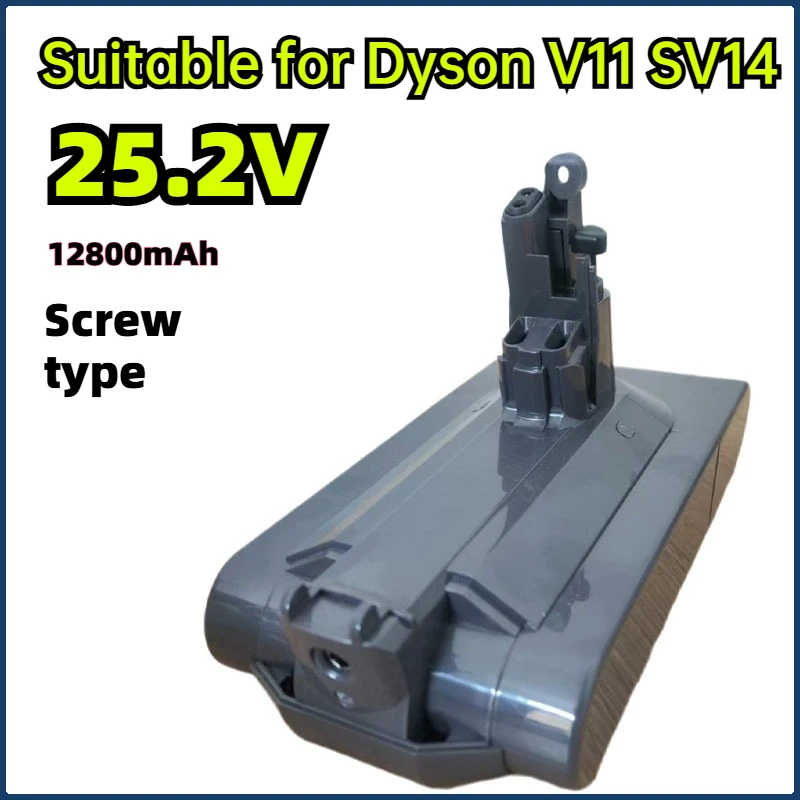 25.2V 12800MAh screw-mounted vacuum cleaner lithium-ion battery suitable for Dyson V11 SV14 V11Absolute V11Animal V11Torque