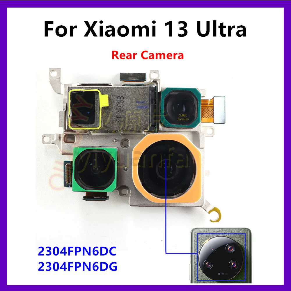 

Rear Back Camera For Xiaomi 13 Ultra Camera Module Backside View Replacement Spare Parts 2304FPN6DG