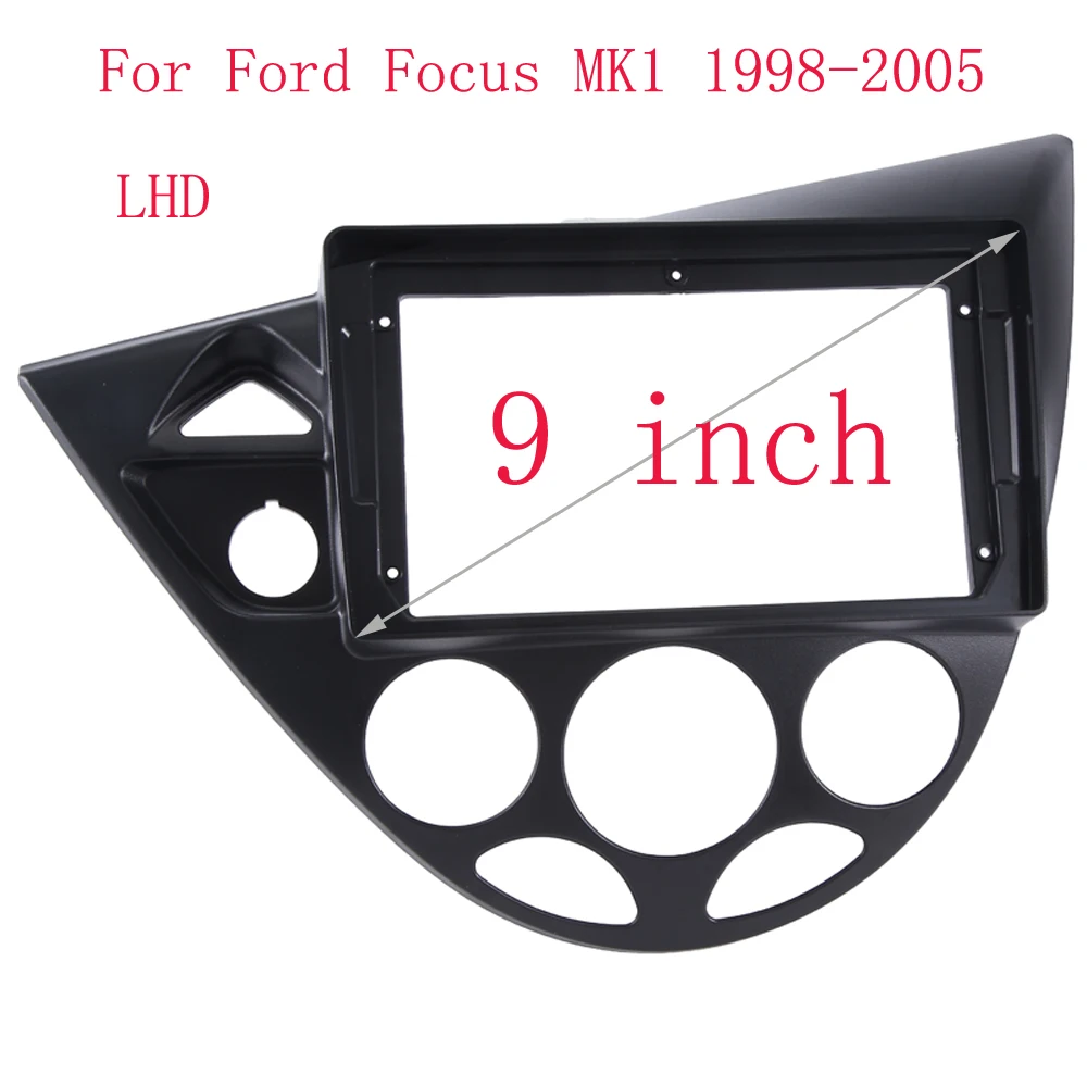 1 PCS 9 INCH Car Frame Fascia Adapter Android Radio Dash Fitting Panel Kit Parts Accessories For Ford Focus MK1 1998-2005