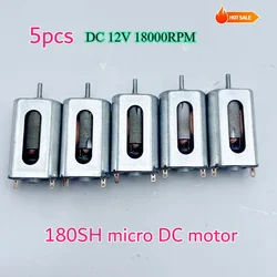 5pcs Micro Motor DC 12V  180SH Carbon Brush Electric 18000RPM High Speed DC motor Big Cooling Hole Engien