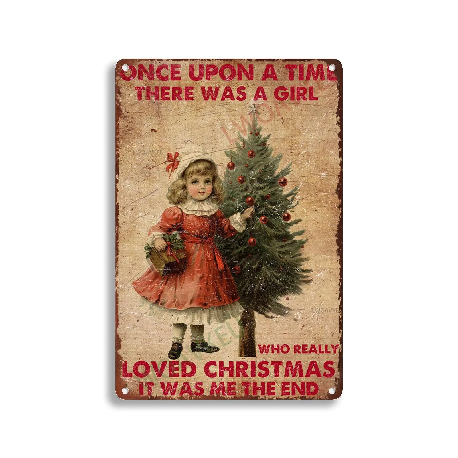 Aluminum Tin Signs Once Upon A Time There Was A Girl Who Really Loved Christmas It Was Me The End For Garage Man Cave Bar Home S