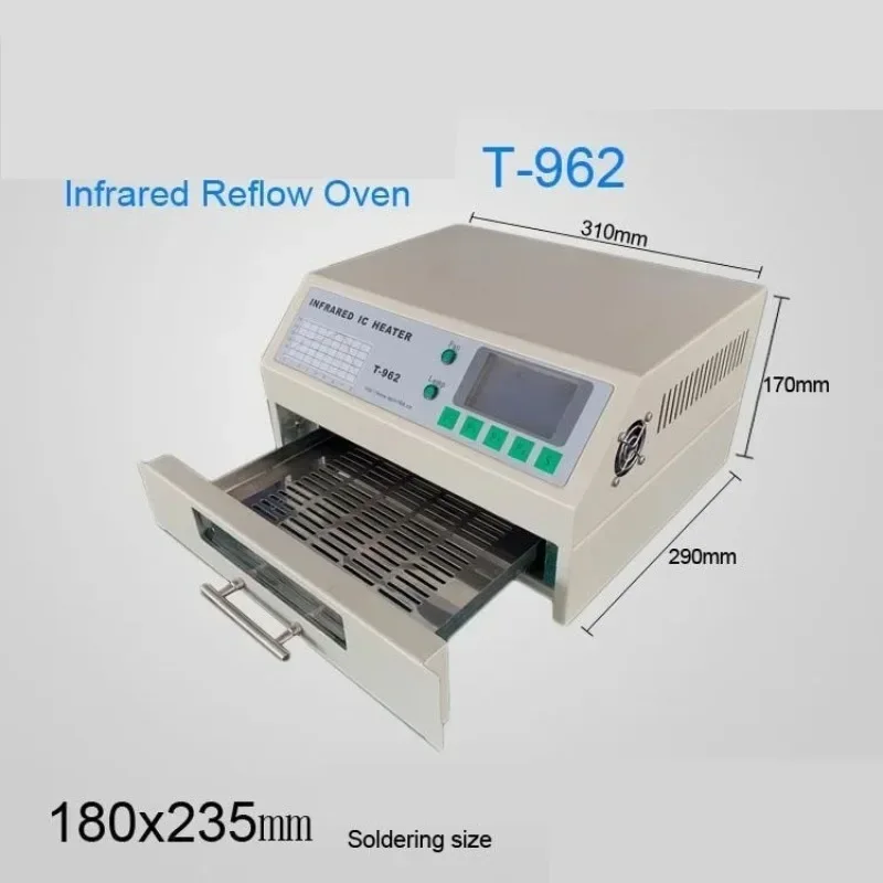 

T-962 Desktop Reflow Oven Infrared IC Heater Soldering Machine110V/220V 800W 180x 235mm T962 for BGA SMD SMT Rework