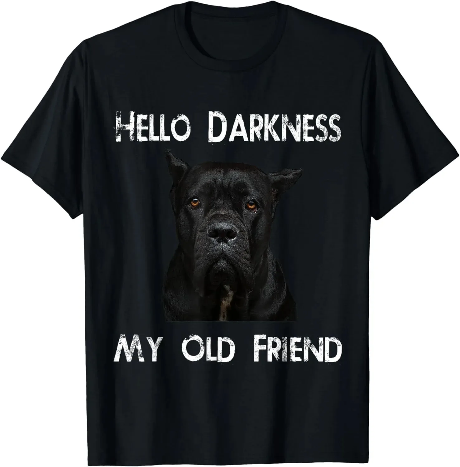 Hello Darkness My Old Friend Cane Corso Dad Gift Unisex T-Shirt