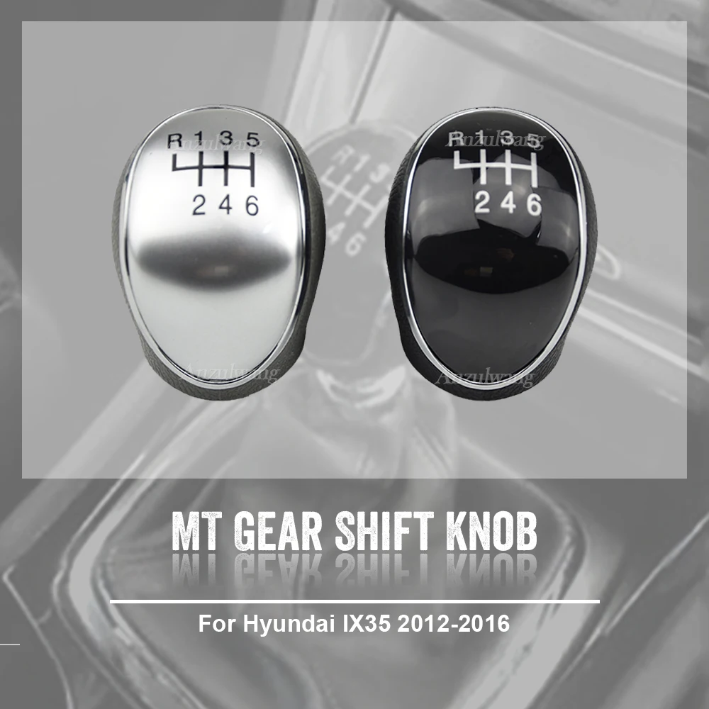 Black Silver 6 Speed Manual Gear Shift Knob Lever Shifter Handball For Hyundai IX35 2012-2016 Gearbox Handles Stick Lever Head