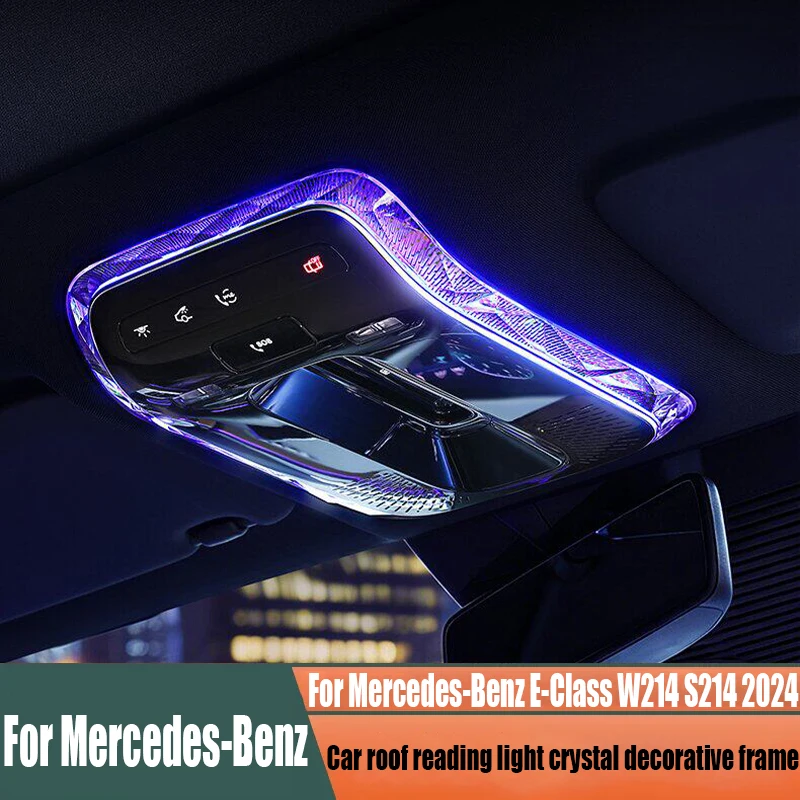 Para Mercedes-Benz Clase E W214 S214 2024, luz de lectura para el techo del coche, marco decorativo transparente, piezas de modificación interior del coche