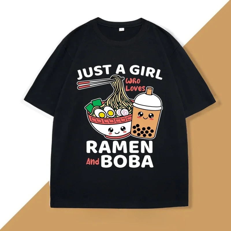 Just A Girl Who Loves Ramen and Boba T Shirt Women Japanese Food Printed T-Shirt Funny Kawaii Noodles Tshirt Clothes