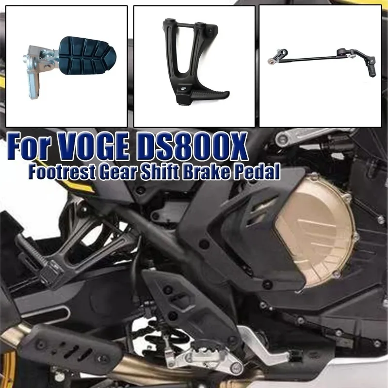 Motorcycle Front Rear Left Right Foot Pedals Footrest Gear Shift Brake Pedal Accessories For VOGE DS800X DS 800X DS800 X