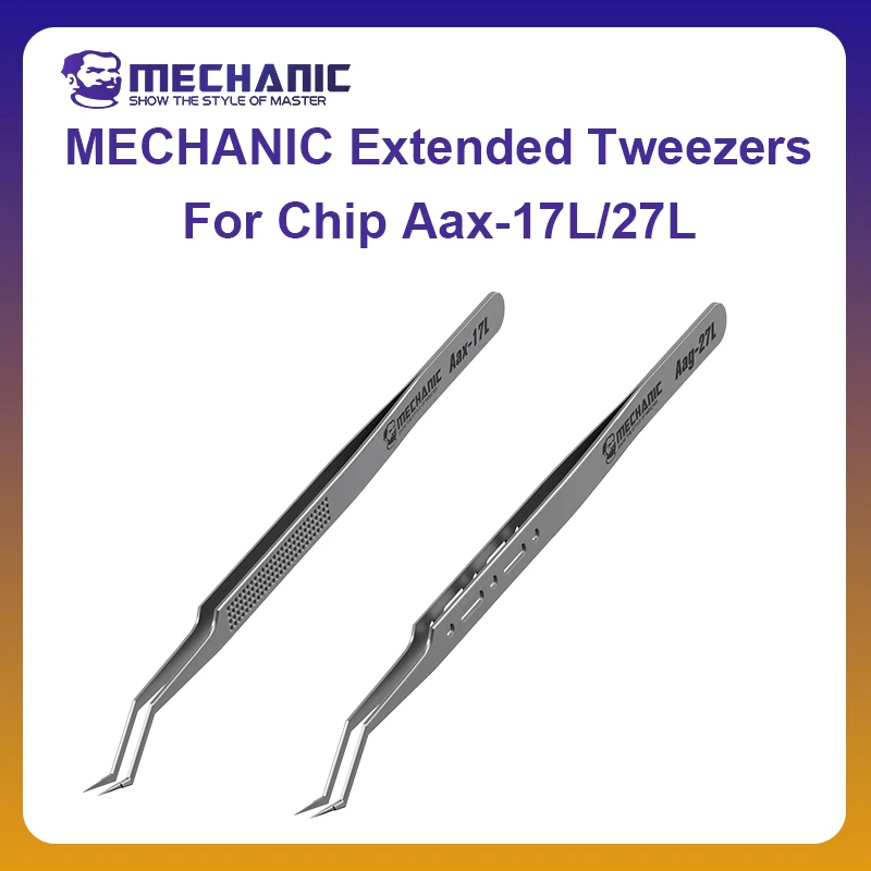 MECHANIC OFFICIAL Aax-17L/27L High Precision Tweezers Circuit Board Precision Small Devices Repair Chip Planting Tin Location