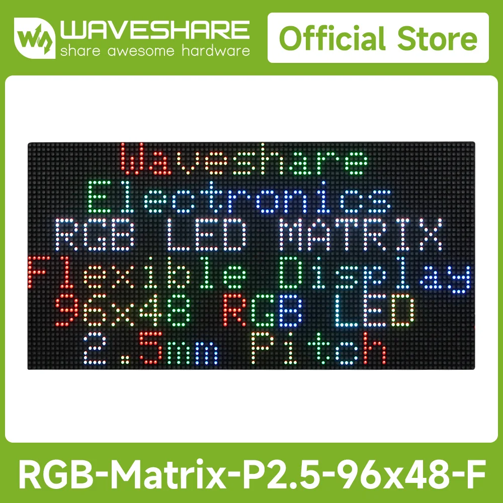 

Waveshare Flexible RGB Full-Color LED Matrix Panel, 2.5mm Pitch, 96x48, Adjustable Brightness, for Raspberry Pi 5/4B/3B/Arduino